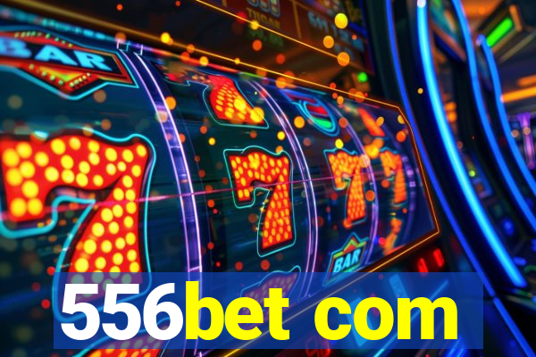 556bet com